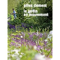 Le jardin en mouvement